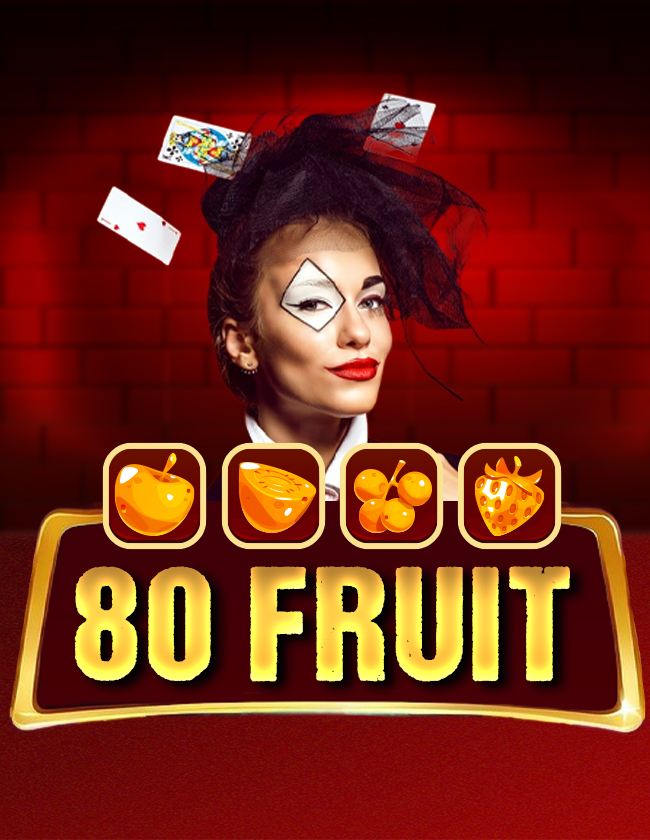 80 fruit